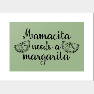 Mamacita needs a Margarita Posters and Art